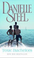 TOXIC BACHELORS by STEEL DANIELLE | Paperback |  Subject: Contemporary Fiction | Item Code:R1|G1|2873
