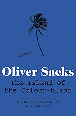 The Island of the Colour-blind by Sacks, Oliver | Paperback |  Subject: Society & Culture | Item Code:R1|D3|1883