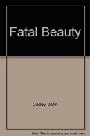 Fatal Beauty by Godey, John | Paperback | Subject:Literary Fiction | Item: F3_C5_2168