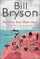 Neither here nor there by Bryson, Bill | Paperback |  Subject: Contemporary Fiction | Item Code:R1|F5|2808