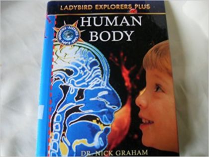 Human Body (Explorer Plus, Ladybird) by Nick Graham | Pub:Dutton Juvenile | Pages:24 | Condition:Good | Cover:HARDCOVER