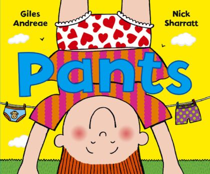 Pants by Giles Andreae | Nick Sharratt | Pub:Picture Corgi | Pages:32 | Condition:Good | Cover:PAPERBACK