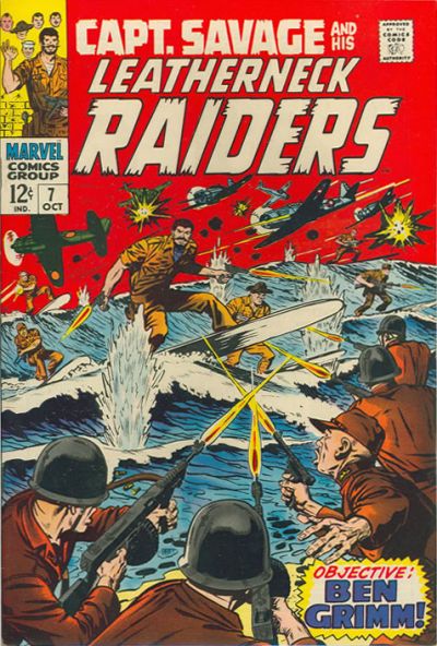 Captain Savage and his Leatherneck Raiders Objective: Ben Grimm |  Issue#7 | Year:1968 | Series:  | Pub: Marvel Comics