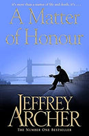 A Matter of Honour by Archer, Jeffrey | Paperback |  Subject: Contemporary Fiction | Item Code:R1|G4|3075