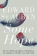 Some Hope (The Patrick Melrose Novels) by St Aubyn, Edward | Paperback |  Subject: Contemporary Fiction | Item Code:R1|D2|1683