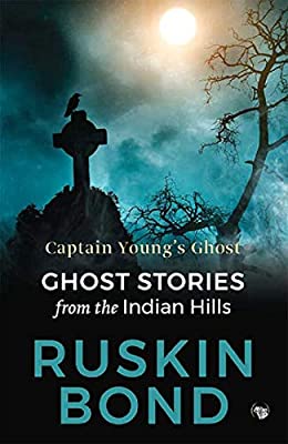 Captain Young?s Ghost: Ghost stories from the Indian Hills by Ruskin Bond | Paperback |  Subject: Short Stories | Item Code:5149