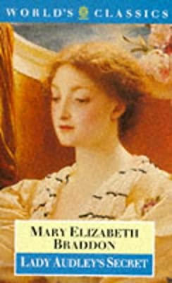 Lady Audley's Secret (World's Classics S.) by Braddon, M. E. | Paperback |  Subject: Classic Fiction | Item Code:2453