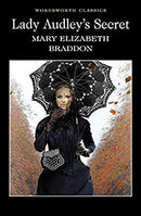 Lady Audleyâ??s Secret (Wordsworth Classics) by Mary Elizabeth Braddon | Paperback |  Subject: Classic Fiction | Item Code:10245