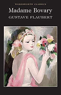 Madame Bovary (Wordsworth Classics) by Gustave Flaubert | Paperback |  Subject: Classic Fiction | Item Code:10417