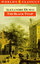 The Black Tulip (World's Classics) by Dumas, Alexandre | Paperback |  Subject: Classic Fiction | Item Code:R1|E5|2319