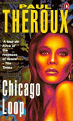 Chicago Loop by Theroux, Paul | Paperback |  Subject: Crime, Thriller & Mystery | Item Code:R1|F1|2475
