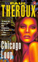 Chicago Loop by Theroux, Paul | Subject:Crime, Thriller & Mystery