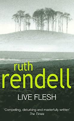 Live Flesh by Rendell, Ruth | Paperback |  Subject: Literature & Fiction | Item Code:R1|G1|2827