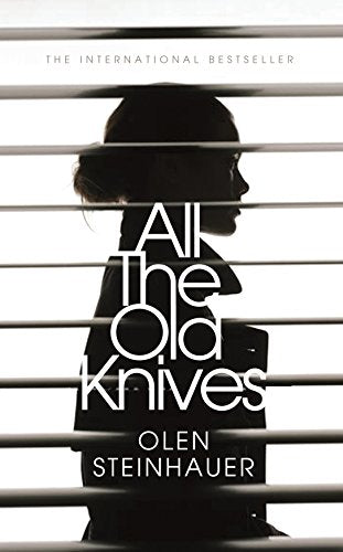 All The Old Knives by Steinhauer, Olen | Paperback |  Subject: Contemporary Fiction | Item Code:9781447295761 | 3278