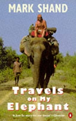Travels On My Elephant by Shand, Mark | Used Good | Paperback |  Subject: Travel Writing | Item Code:2775