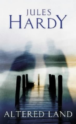 Altered Land by Hardy, Jules | Subject:Literature & Fiction