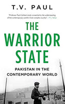 The Warrior State: Pakistan In The Contemporary World