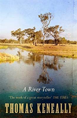 A River Town by Keneally, Thomas | Used Good | Paperback |  Subject: Contemporary Fiction | Item Code:3001