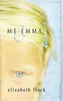 Me and Emma by Elizabeth Flock | Subject:Fiction