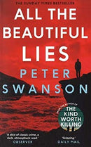 All the Beautiful Lies by Swanson, Peter | Paperback |  Subject: Crime, Thriller & Mystery | Item Code:R1|G5|3168
