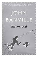 Birchwood by Banville, John | Paperback |  Subject: Contemporary Fiction | Item Code:R1|E3|2160