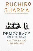 Democracy on the Road: A 25 Year Journey through India by Sharma, Ruchir | Hardcover |  Subject: Journalism