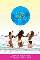Spring Break (Summer) by Applegate, Katherine | Paperback | Subject:Family, Personal & Social Issues | Item: F3_B1_5201