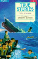 True Stories (Kingfisher Story Library) by Masters, Anthony | Subject:Biographies, Diaries & True Accounts