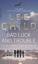 Bad Luck And Trouble: (Jack Reacher Thriller): (Jack Reacher 11) by Child, Lee | Subject:Literature & Fiction