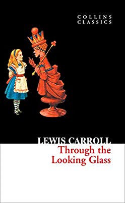 Through the Looking Glass (Collins Classics) by Carroll, Lewis | Paperback |  Subject: Literature & Fiction | Item Code:R1|C5|1420