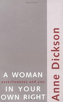 A Woman in Your Own Right by Dickson, Anne | Paperback | Subject:Health, Family & Personal Development | Item: F3_C3_3289