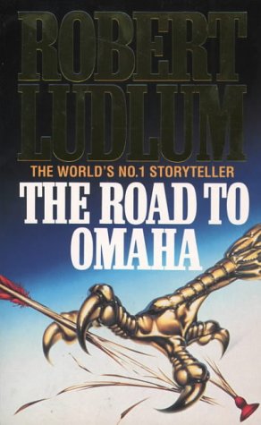 The Road to Omaha by Ludlum, Robert | Paperback | Subject:Action & Adventure | Item: R1_B6_5247
