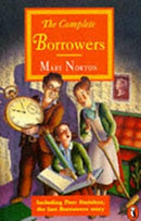 The Complete Borrowers Stories: The Borrowers; the Borrowers Afield; the Borrowers Afloat; the Borrowers Aloft; the Borrowers Avenged; Poor Stainless (Puffin Classics) by Norton, Mary | Paperback |  Subject: Classics | Item Code:R1|G4|3077