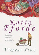 Thyme Out by Fforde, Katie | Paperback |  Subject: Contemporary Fiction | Item Code:R1|D6|1913