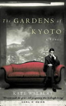 The Gardens of Kyoto by Walbert, Kate | Subject:Literature & Fiction