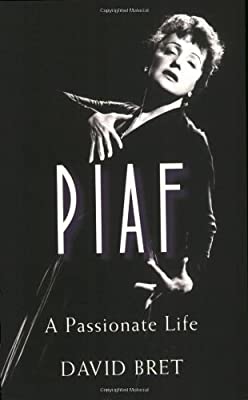 Piaf: A Passionate Life