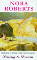 Daring to Dream by Roberts, Nora | Subject:Literature & Fiction