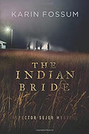 The Indian Bride (Inspector Sejer Mysteries) by Fossum, Karin | Paperback |  Subject: Crime, Thriller & Mystery | Item Code:1875
