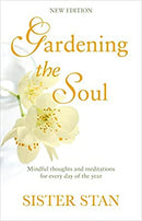 Gardening The Soul: Soothing seasonal thoughts for jaded modern souls - New Edition by Kennedy, Stanislaus | Paperback |  Subject: Mind, Body & Spirit | Item Code:R1|G2|2917