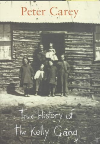 True History of the Kelly Gang by Carey, Peter | Hardcover | Subject:Contemporary Fiction | Item: R1_G3_5304