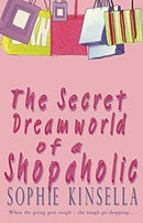 The Secret Dreamworld Of A Shopaholic: (Shopaholic Book 1) by Kinsella, Sophie | Paperback |  Subject: Contemporary Fiction | Item Code:R1|F3|2670