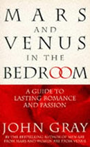 Mars And Venus In The Bedroom: A Guide to Lasting Romance and Passion by Gray, John | Paperback |  Subject: Family & Relationships | Item Code:R1|D1|1628