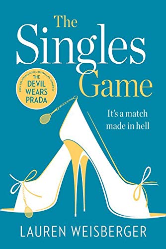 The Singles Game: Secrets and scandal, the smash hit read of the summer by Lauren Weisberger | Subject:Literature & Fiction