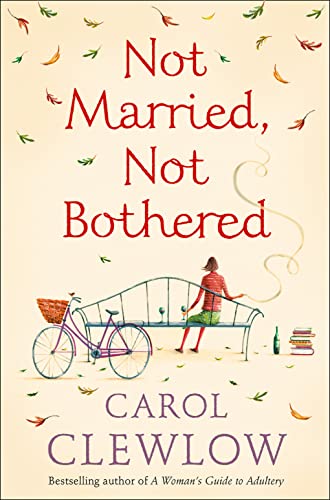 NOT MARRIED, NOT BOTHERED by Clewlow | Subject:Fiction
