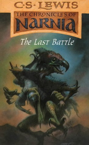 The Last Battle (The Chronicles of Narnia, Book 7) (Lions S.) by Lewis, C. S. | Subject:Children's & Young Adult