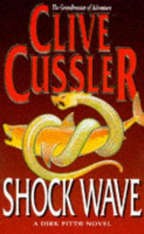 Shock Wave (A Dirk Pitt novel) by Cussler, Clive | Subject:Action & Adventure