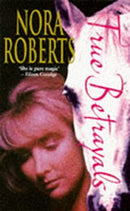 True Betrayals by Roberts, Nora | Paperback |  Subject: Crime, Thriller & Mystery | Item Code:R1|E6|2407
