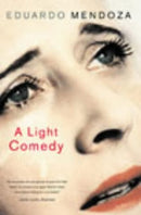 A Light Comedy (Panther S.) by Mendoza, Eduardo | Paperback | Subject:Contemporary Fiction | Item: R1_B6_5269