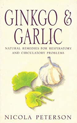 Gingko and Garlic: Natural Remedies for Respiratory and Circulatory Problems