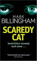 Scaredy Cat (Tom Thorne Novels - Old Edition) by Billingham, Mark | Paperback |  Subject: Action & Adventure | Item Code:R1|E5|2352